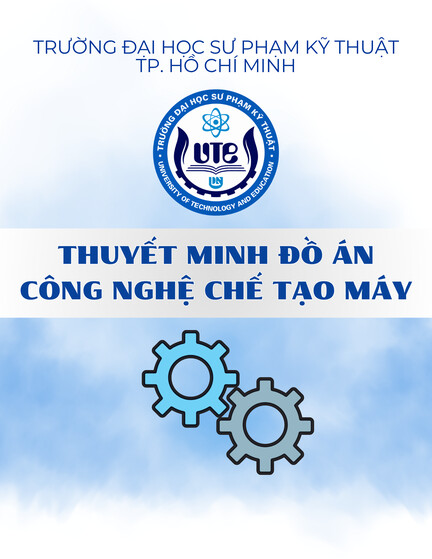 Thuyết minh đồ án môn học Công nghệ chế tạo máy: Thiết kế quy trình gia công chế tạo chi tiết bánh răng