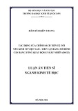 Luận án Tiến sĩ Kinh tế: Tác động của chính sách tiền tệ tới nền kinh tế Việt Nam - tiếp cận bằng mô hình cân bằng tổng quát động ngẫu nhiên (DSGE)