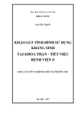 Khóa luận tốt nghiệp Đại học ngành Dược học: Khảo sát tình hình sử dụng thuốc kháng sinh tại khoa thận - tiết niệu bệnh viện E