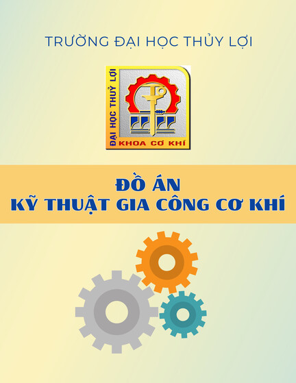 Đồ án Gia công cơ khí: Thiết kế quy trình công nghệ gia công chi tiết dạng hộp – Gối đỡ H31