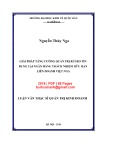 Luận văn Thạc sĩ Quản trị kinh doanh: Giải pháp tăng cường quản trị rủi ro tín dụng tại Ngân hàng trách nhiệm hữu hạn Liên doanh Việt Nga