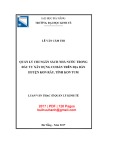 Luận văn Thạc sĩ Quản lý kinh tế: Quản lý chi ngân sách nhà nước trong đầu tư xây dựng cơ bản trên địa bàn huyện Kon Rẫy, tỉnh Kon Tum